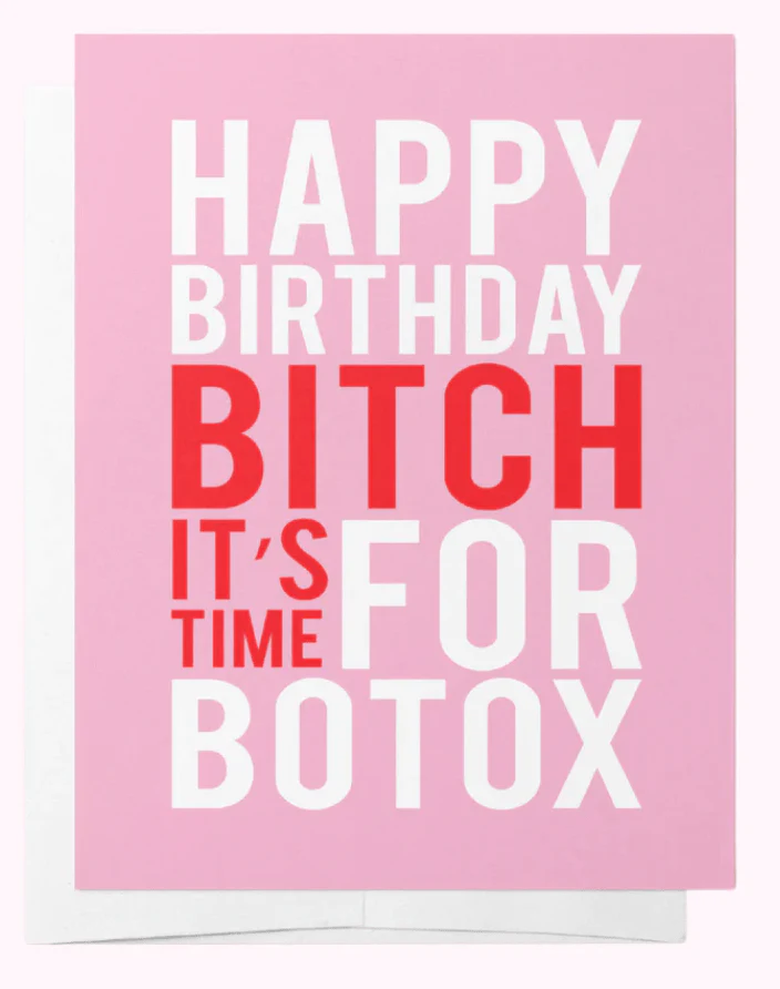Happy Birthday Bitch. It's Time For Botox Greeting Card - Image 2