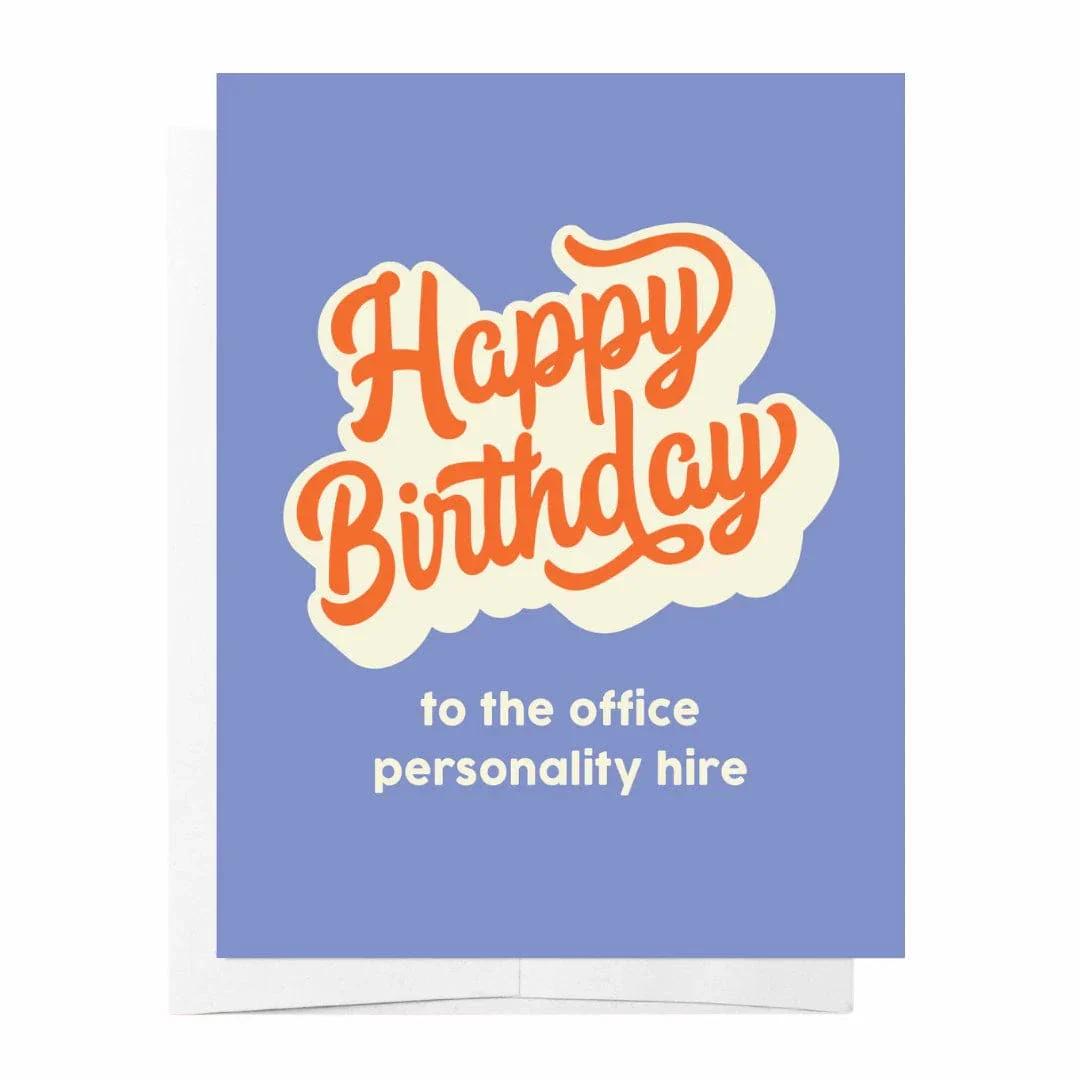 Happy Birthday To The Office Personality Hire - Greeting Card - Image 2